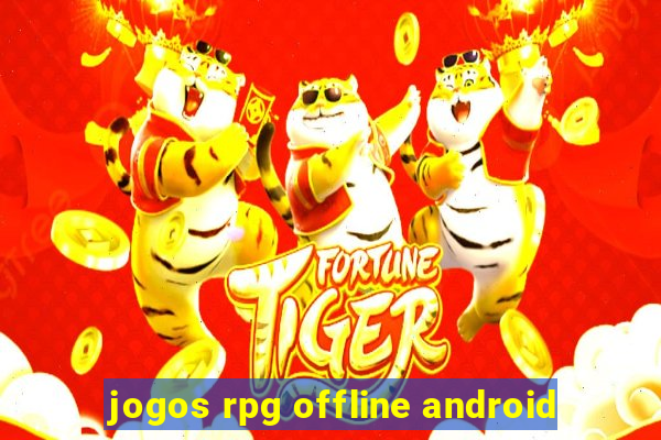 jogos rpg offline android